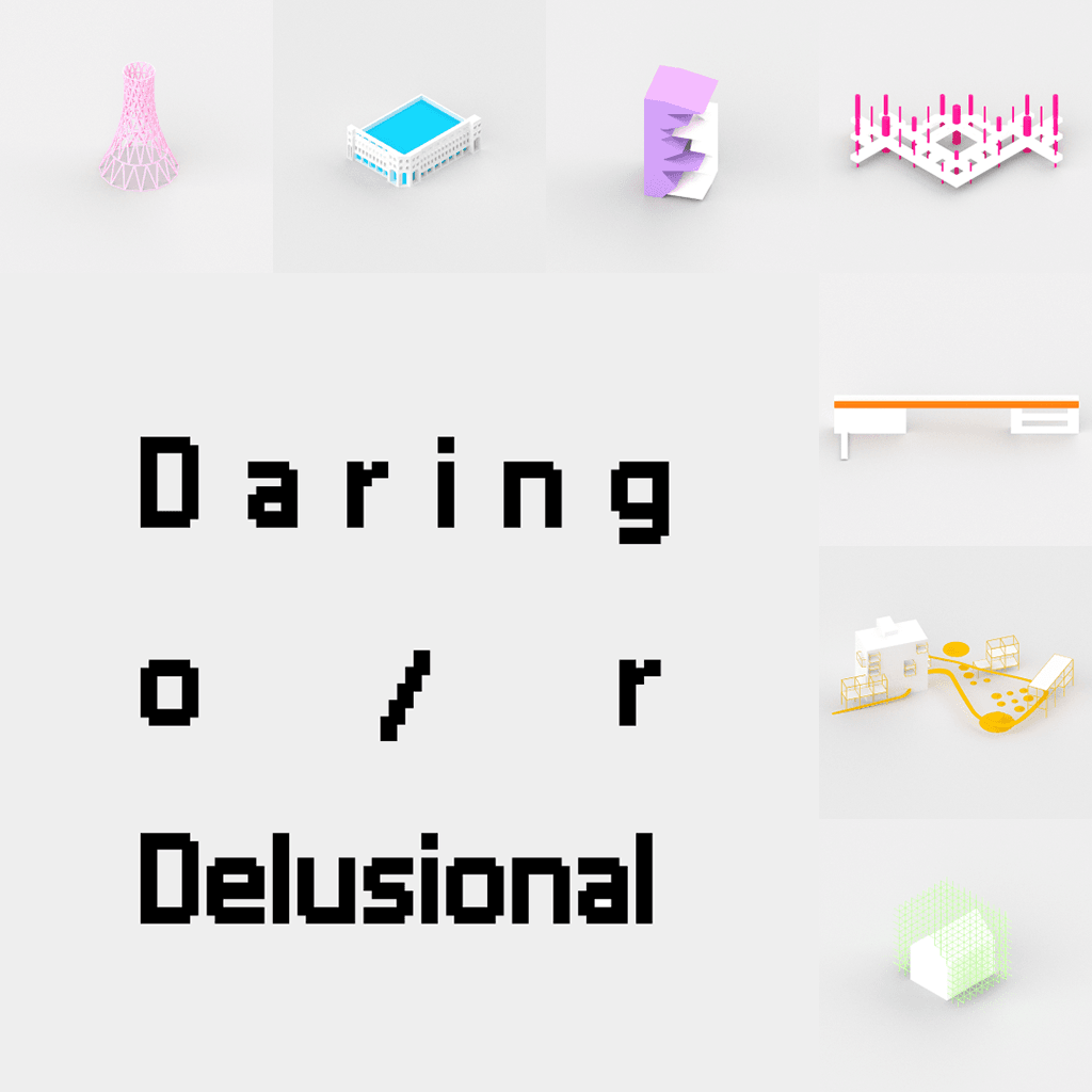 Daring or Delusional